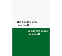 The Shadow over Innsmouth / La sombra sobre Innsmouth [Bilingual Edition] - English & Spanish