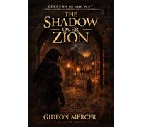 The Shadow over Zion: 9 (Keepers of the Way)