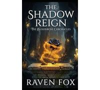 The Shadow Reign: YA Urban Fantasy Vampire (The Bloodrose Chronicles)
