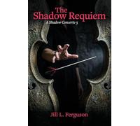 The Shadow Requiem: A Shadow Concerto #3