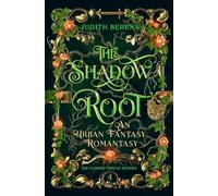 The Shadow Root: A Witchy Love-Triangle Contemporary Romantasy: 4 (The Glimmer Thread Stories)