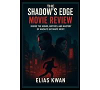 The Shadow’s Edge Movie Review: “Inside the Minds, Motives, and Mastery of Macau’s Ultimate Heist”