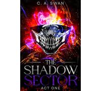 The Shadow Sector: Act One