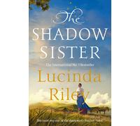 The shadow sister (The seven sisters: 3 - Star's story) | Lucinda Riley