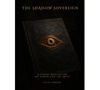 THE SHADOW SOVEREIGN: A VISUAL MEDITATION ON POWER AND THE ABYSS