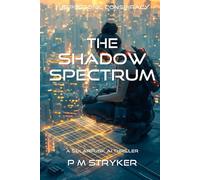 The Shadow Spectrum: A Solarpunk AI Thriller (The Photonic Conspiracy)