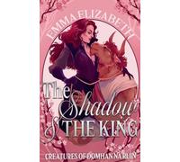 The Shadow & The King: 4 (Creatures of Domhan Na Rùin)