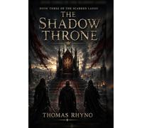 The Shadow Throne: book 3 of The Scarred Lands
