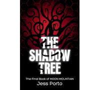 The Shadow Tree: The Final Book of Moon Mountain: 3