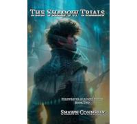The Shadow Trials: Starweaver Academy Book Two: 2