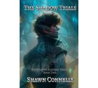 The Shadow Trials: Starweaver Academy Book Two