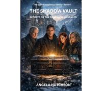 THE SHADOW VAULT: SECRETS OF THE DOMINION UNSEALED (The Dark Conspiracy Series)