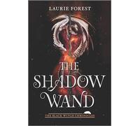 The Shadow Wand: 3 (The Black Witch Chronicles, 3)