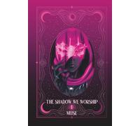 The Shadow We Worship I: A Rockstar Romance