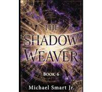 The Shadow Weaver: Book 6 (Starlight Serenade)