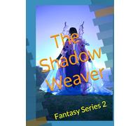 The Shadow Weaver: Fantasy Series 2