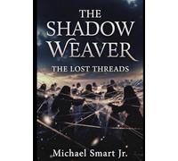 The Shadow Weaver: The Lost Threads (Starlight Serenade)