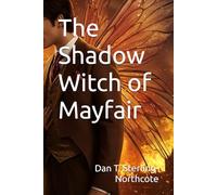 The Shadow Witch of Mayfair: 1 (The Malazar Bloodlines)