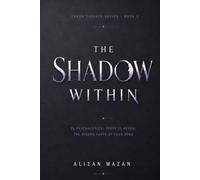 The Shadow Within: 20 Psychological Tests to Reveal the Hidden Parts of Your Mind (Inner Signals Series)