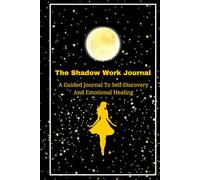The Shadow Work Journal: A Guided Journey For Self Discovery And Emotional Healing | 6x9 inches | 90 Days | 130 Pages