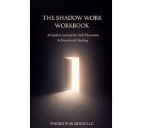 The Shadow Work Workbook: A Gentle Journey of Emotional Awareness and Self-Reflection