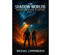 The Shadow Worlds - Shadows over Elysium: 1