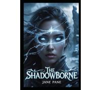 The Shadowborne (The Shadow Tides Saga)