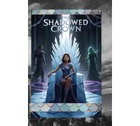 The Shadowed Crown (Book 2 of The Moonlit Throne) (The Moonlit Throne Series)