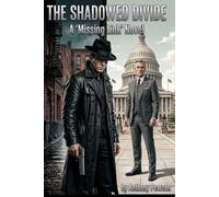 The Shadowed Divide: A 'Missing Link' Novel (The Missing Link)