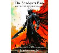 The Shadow's Bane: Part 1 - The General's Gambit (The Wielder of Heaven's Wrath Series)