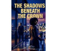 The Shadows Beneath The Crown