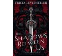 The Shadows Between Us