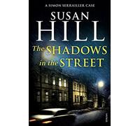 The Shadows in the Street: Discover book 5 in the bestselling Simon Serrailler series (Simon Serrailler, 5)