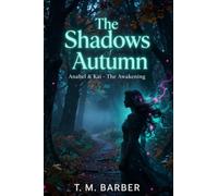The Shadows of Autumn: Anabel and Kai--The Awakening (The Wicked Equinox Archives)