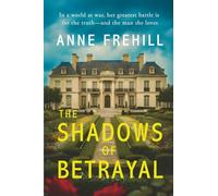 The Shadows of Betrayal: An Irish WWII Historical Mystery of Love, Espionage and Betrayal