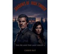 The Shadows of High Timber: 2 (The FBI and the Lady)