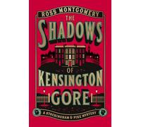 The Shadows of Kensington Gore: The new historical murder mystery from the bestselling author of The Murder at World’s End: 2 (The Stockingham & Pike Detective Series, 2)