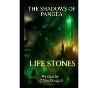 The Shadows of Pangea: Life Stones