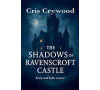 The Shadows of Ravenscroft Castle (The Castle Murders)