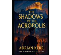 The Shadows of the Acropolis (Athenian Mystery)