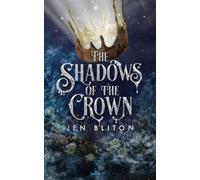 The Shadows of the Crown: 3 (The Light in the Shadows)