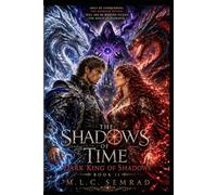 The Shadows of Time: Dark King of Shadows (The Shadows of Time Book Series)