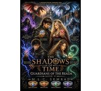 The Shadows of Time: Guardians of the Realm (The Shadows of Time Book Series)