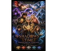 The Shadows of Time: Protector of the Timelines (The Shadows of Time Book Series)