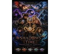 The Shadows of Time: Protector of Timelines
