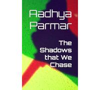 The Shadows that We Chase