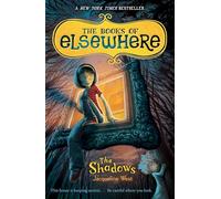 The Shadows: The Books of Elsewhere: Volume 1