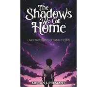 The Shadows We Call Home: A Tale of Transformation and the Pursuit of Truth: 1 (A Crow's Chronicle)