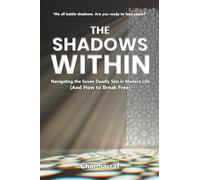 The Shadows Within: Navigating the Seven Deadly Sins in Modern Life (and How to Break Free)