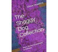 The Shaggy Dog Collection: Short Stories Guaranteed to Deflate!